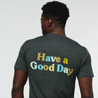 Have a Good Day T-Shirt - Men's